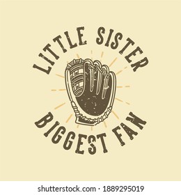 vintage slogan typography little sister biggest fan for t shirt design