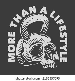 vintage slogan typography more than a lifestyle for t shirt design