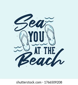 vintage slogan typography sea you at the beach for t shirt design