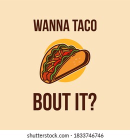 vintage slogan typography wanna taco bout it for t shirt design