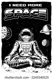 Vintage space themed poster with illustration meditation astronaut on a moon. This design can also be used as a t-shirt print.