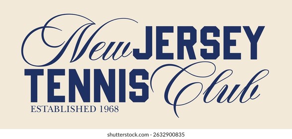 Vintage sporty typography new jersey tennis club slogan print for retro graphic tee t shirt or poster sticker - Vector