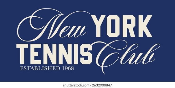 Vintage sporty typography new york tennis club slogan print for retro graphic tee t shirt or poster sticker - Vector