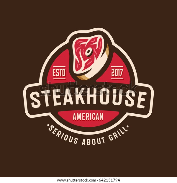 Vintage Steakhouse Logo\
Badge Design. Retro Grill Restaurant Emblem. Steak Graphic Vector\
Illustration.
