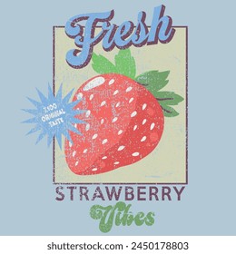 Vintage strawberry illustration with retro typography fresh strawberry vibes. Vector graphic t-shirt design