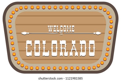A vintage street sign is welcome to Colorado. Vector illustration.