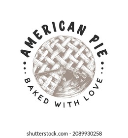 Vintage style bakery shop label, badge, emblem, logo. Vector illustration. Graphic art with engraved design element of American pie. Linear graphic isolated on white background. 