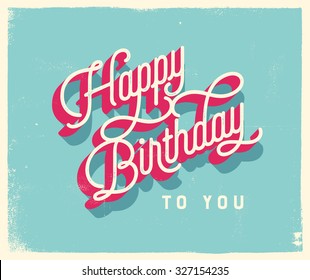 Vintage Style Birthday Card - Happy Birthday to You. Vector EPS10.