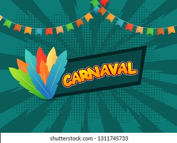 Vintage style carnival celebration poster design with colorful feathers on green rays background.