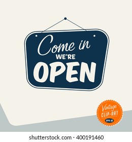 Vintage style Clip Art - Come in We're Open - Vector EPS10.