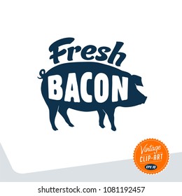Vintage Style Clip Art - Fresh Bacon Sign - Vector EPS10.