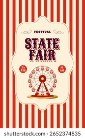 Vintage style festival state fair flyer with striped background and ferris wheel badge. Template for invitation posters, events, festival, carnival, party, performance. Vertical vector illustration