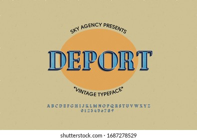 Vintage style font and alphabet for different designs. Deport typeface