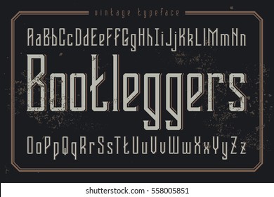 Vintage style font. Retro typeface named "Bootleggers".