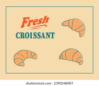 Vintage style Fresh Baked Croissants background. Vector emblem concept of bakery. Fresh Baked croissants template. Croissant label for fresh baked product packaging design.