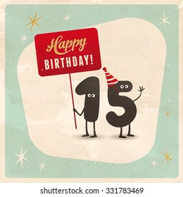 Vintage style funny 15th birthday Card  - Editable, grunge effects can be easily removed for a brand new, clean sign.