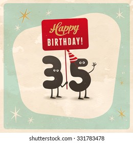 Vintage style funny 35th birthday Card  - Editable, grunge effects can be easily removed for a brand new, clean sign.