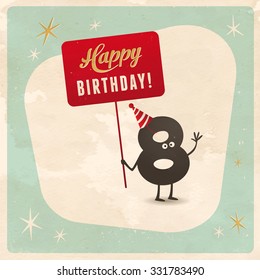 Vintage style funny 8th birthday Card  - Editable, grunge effects can be easily removed for a brand new, clean sign.