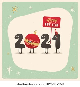 Vintage style funny greeting card - Happy New Year 2021 - Editable, grunge effects can be easily removed for a brand new, clean sign.