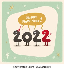 Vintage style funny greeting card - Happy New Year 2022 - Editable, grunge effects can be easily removed for a brand new, clean sign.