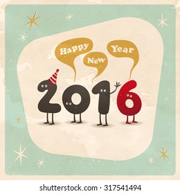 Vintage style funny greeting card - Happy New Year 2016 - Editable, grunge effects can be easily removed for a brand new, clean sign.
