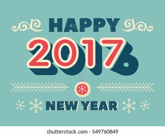 Vintage style greeting card - Happy New Year 2017 and 2016 - retro style typography with decorative elements. Editable, grunge effects can be easily removed. Vector illustration.