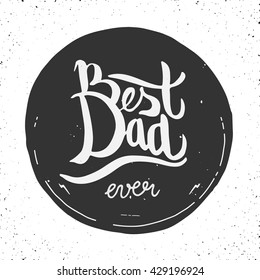 vintage style hand drawn vector sign for father's day 