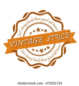 Vintage style. Let's bring back those old times - grunge stamp / label. Print colors used