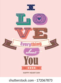Vintage Style Love Typography -I Love Everything About You