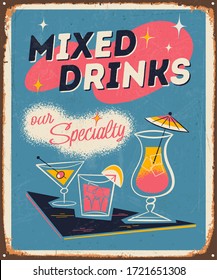 Vintage style metal sign - Mixed Drinks Our Specialty - Rusty and distressed effects can be easily removed for a brand new, clean design. Vector EPS10.