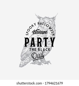 Vintage Style Party Halloween Logo or Label Template. Hand Drawn Black Owl Sketch Symbol and Retro Typography. Isolated.