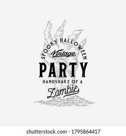 Vintage Style Party Halloween Logo or Label Template. Hand Drawn Zombie Hand Sketch Symbol and Retro Typography. Isolated.