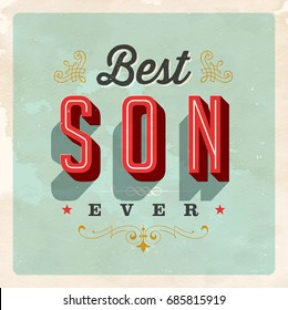 Vintage Style Postcard - Best Son Ever - Vector EPS 10. Grunge effects can be easily removed for a clean, brand new sign. For your print and web messages : greeting cards, banners, t-shirts, mugs.
