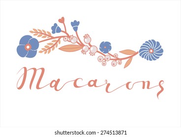Vintage style soft colors Macarons logo. Hipster retro Macaroons calligraphy. Floral Bakery banner.