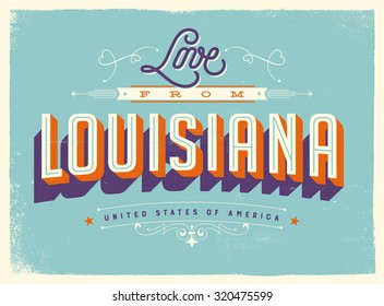 Vintage style Touristic Greeting Card with texture effects - Love from Louisiana - Vector EPS10.