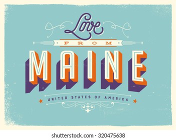 Vintage style Touristic Greeting Card with texture effects - Love from Maine - Vector EPS10.