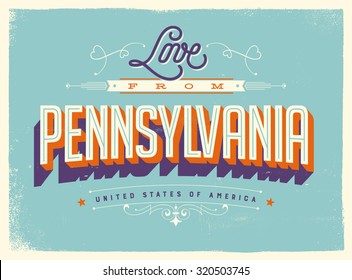 Vintage style Touristic Greeting Card with texture effects - Love from Pennsylvania - Vector EPS10.