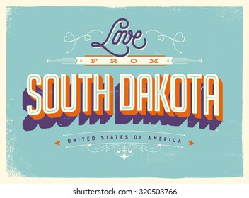 Vintage style Touristic Greeting Card with texture effects - Love from South Dakota - Vector EPS10.