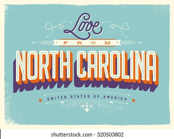 Vintage style Touristic Greeting Card with texture effects - Love from North Carolina - Vector EPS10.