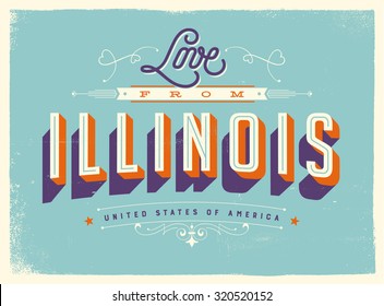 Vintage style Touristic Greeting Card with texture effects - Love from Illinois - Vector EPS10.
