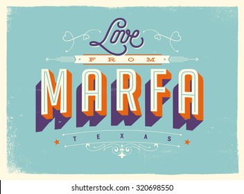 Vintage style Touristic Greeting Card with texture effects - Love from Marfa, Texas - Vector EPS10.