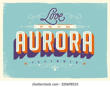 Vintage style Touristic Greeting Card with texture effects - Love from Aurora, Illinois - Vector EPS10. svg