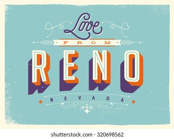 Vintage style Touristic Greeting Card with texture effects - Love from Reno, Nevada - Vector EPS10.