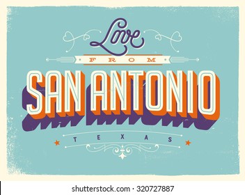 Vintage style Touristic Greeting Card with texture effects - Love from San Antonio, Texas - Vector EPS10.