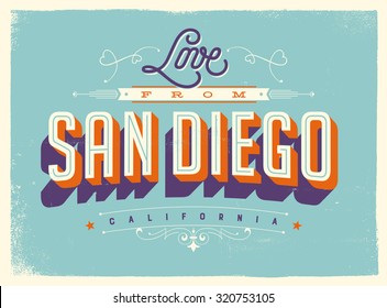 Vintage style Touristic Greeting Card with texture effects - Love from San Diego, California - Vector EPS10.