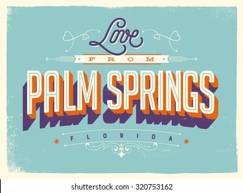Vintage style Touristic Greeting Card with texture effects - Love from Palm Springs, Florida - Vector EPS10.