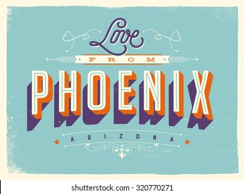 Vintage style Touristic Greeting Card with texture effects - Love from Phoenix, Arizona - Vector EPS10.