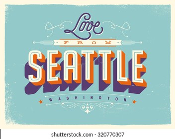 Vintage style Touristic Greeting Card with texture effects - Love from Seattle, Washington - Vector EPS10.