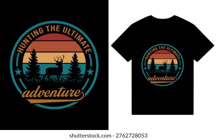 Vintage style t-shirt design featuring a deer silhouette in a forest setting with a sunset background and the text Hunting the ultimate adventure.