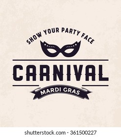 Vintage Style Typographic Vector Design with carnival symbol, mask - Mardi Gras